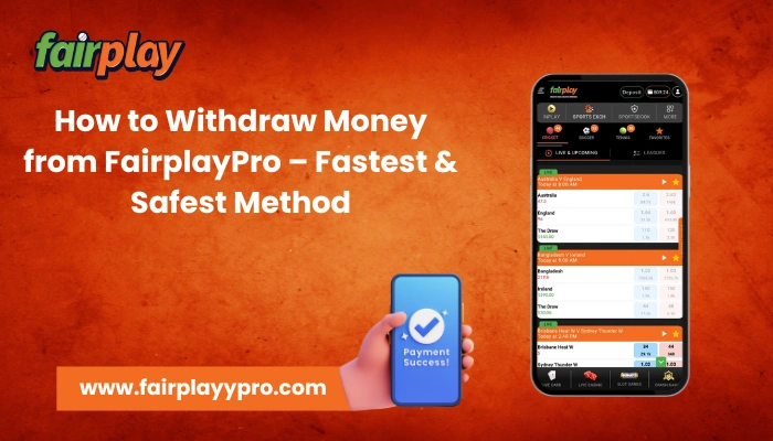 How to Withdraw Money from FairplayPro – Fastest & Safest Method